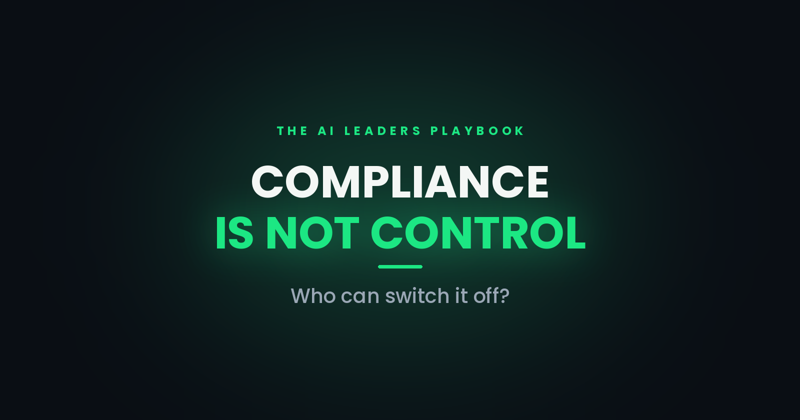 Feature image reading Compliance is not control, who can switch it off, on AI sovereignty for business leaders.