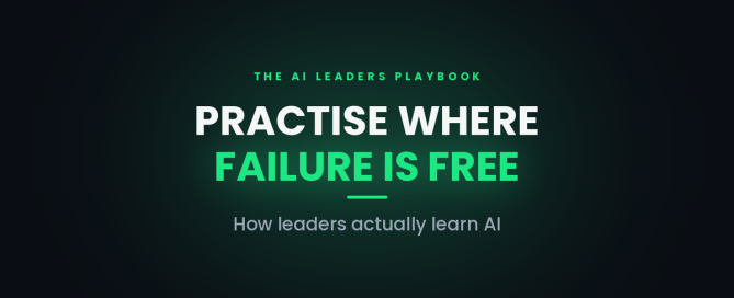 Feature image reading Practise Where Failure Is Free, how leaders actually learn AI.