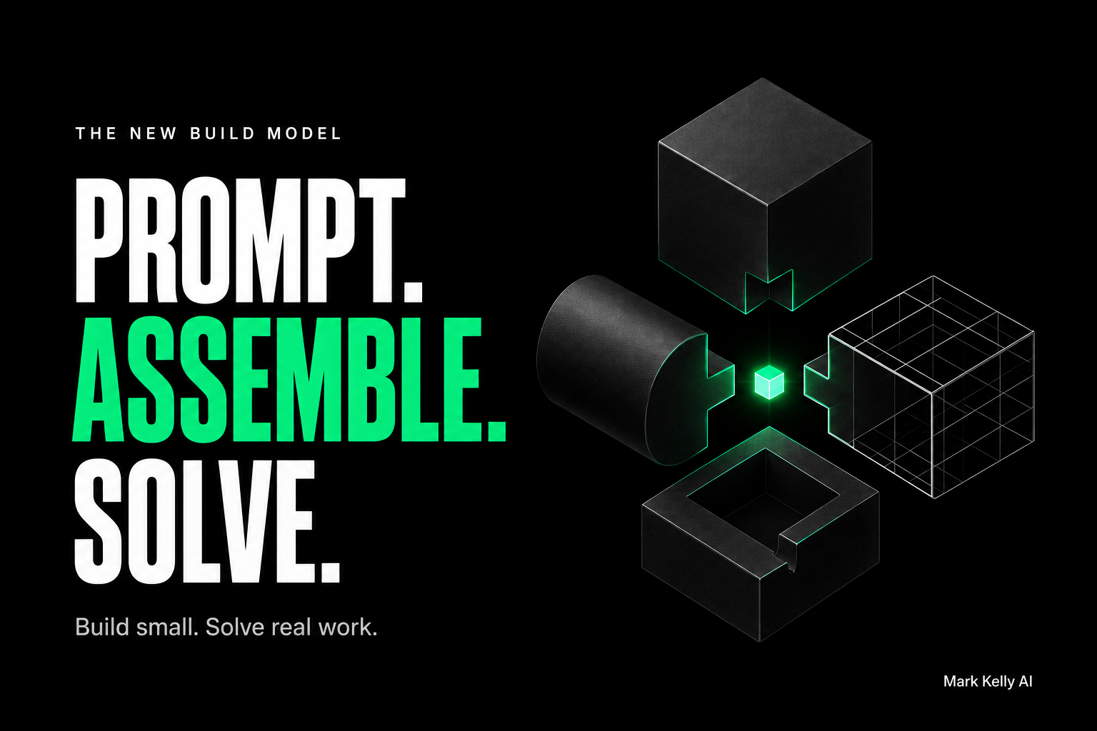 Prompt, Assemble, Solve beside modular shapes converging around a green core, representing custom AI tools.